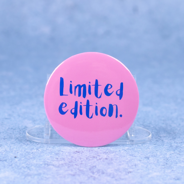 Badge #1 | 'Limited edition.'