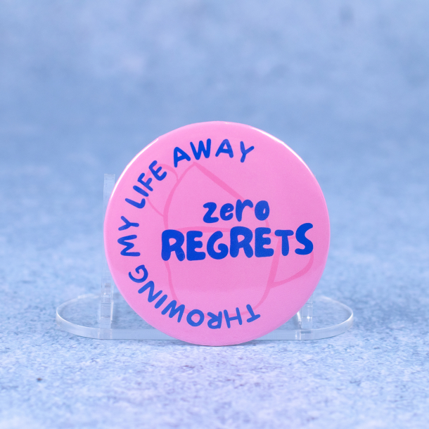 Badge #9 | 'Throwing my life away ZERO regrets'