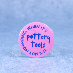Badge #11 | 'It's not hoarding, when it's pottery tools'